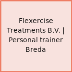 Flexercise Treatments B.V. | Personal trainer Breda